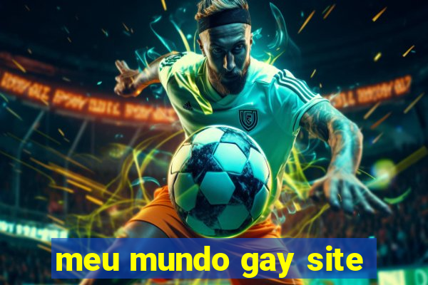 meu mundo gay site